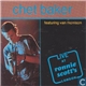 Chet Baker Featuring Van Morrison - Live At Ronnie Scott's London